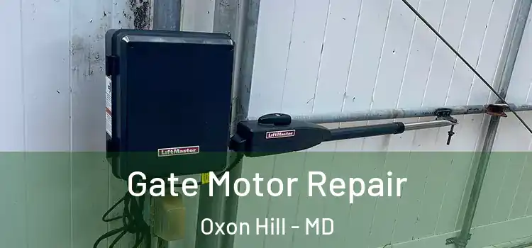  Gate Motor Repair Oxon Hill - MD