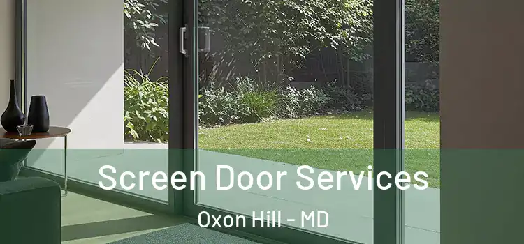  Screen Door Services Oxon Hill - MD