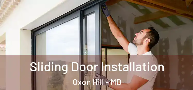 Sliding Door Installation Oxon Hill - MD